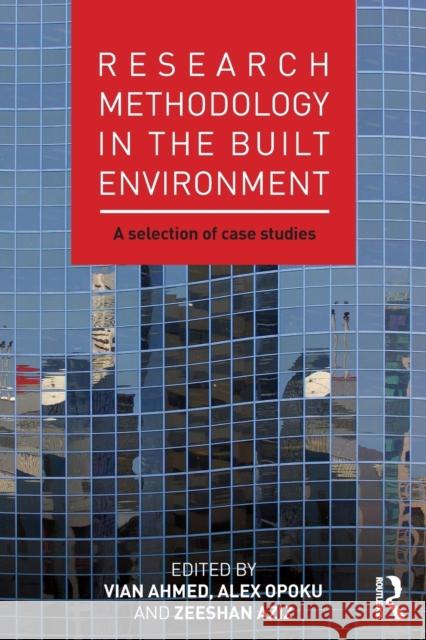 Research Methodology in the Built Environment: A Selection of Case Studies