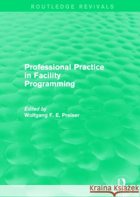 Professional Practice in Facility Programming (Routledge Revivals)