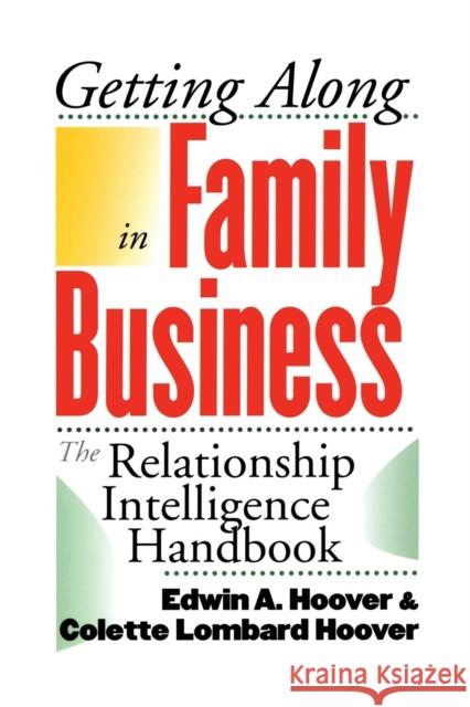 Getting Along in Family Business: The Relationship Intelligence Handbook