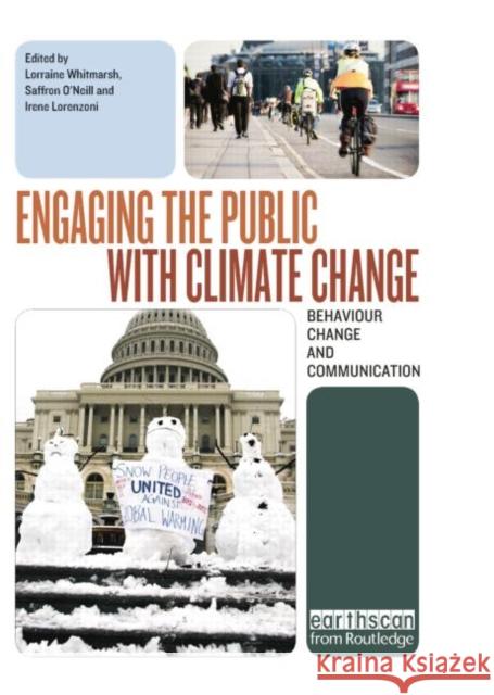 Engaging the Public with Climate Change: Behaviour Change and Communication