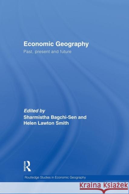 Economic Geography: Past, Present and Future