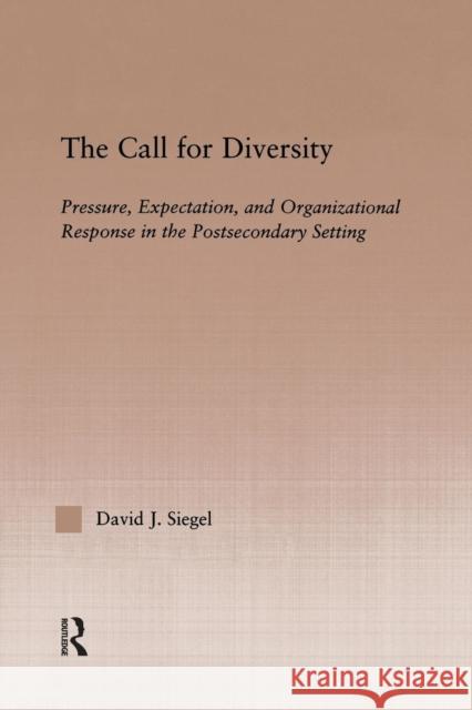 The Call for Diversity: Pressure, Expectation, and Organizational Response in the Postsecondary Setting