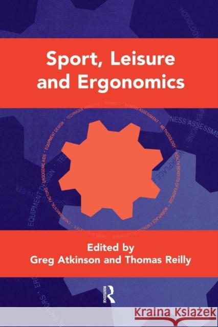 Sport, Leisure and Ergonomics: Proceedings of the Third International Conference on Sport, Leisure and Ergonomics, 12th-14th July, 1995