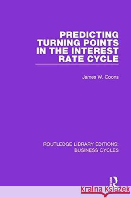 Predicting Turning Points in the Interest Rate Cycle (Rle: Business Cycles)