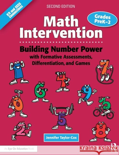 Math Intervention P-2: Building Number Power with Formative Assessments, Differentiation, and Games, Grades PreK-2