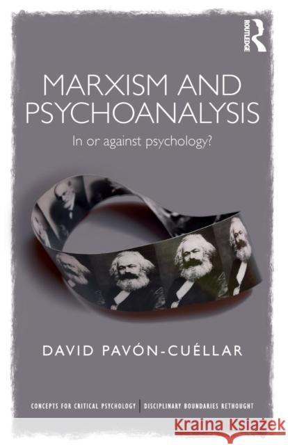 Marxism and Psychoanalysis: In or against Psychology?