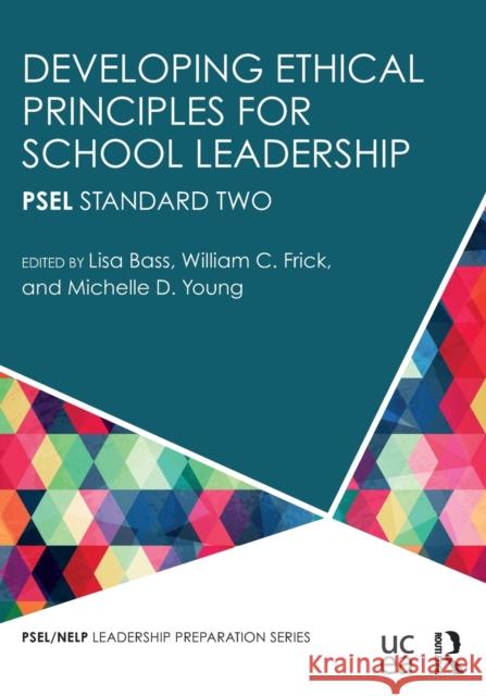 Developing Ethical Principles for School Leadership: Psel Standard Two