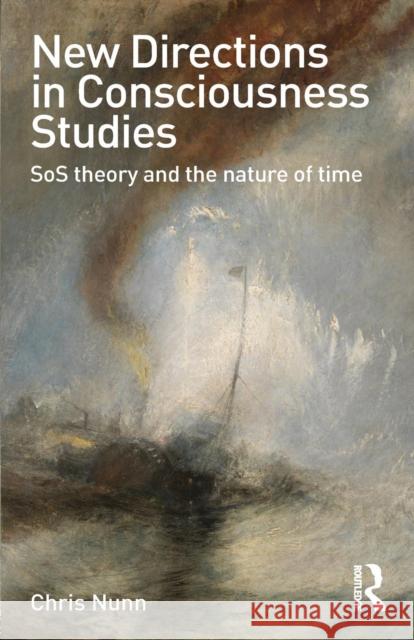 New Directions in Consciousness Studies: SOS Theory and the Nature of Time