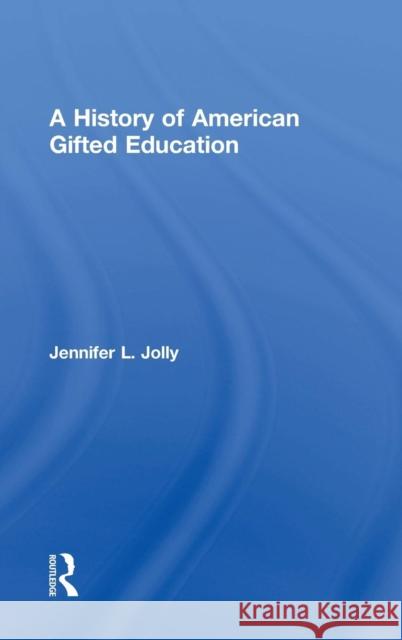 A History of American Gifted Education