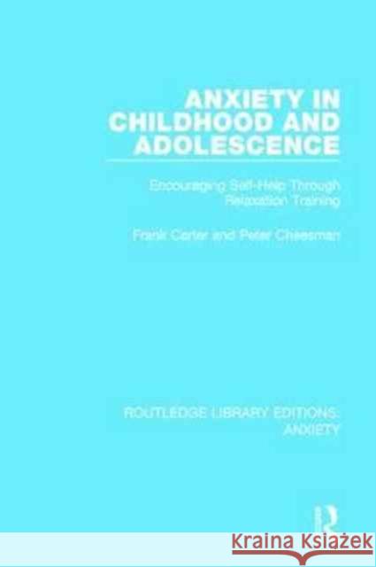 Anxiety in Childhood and Adolescence: Encouraging Self-Help Through Relaxation Training