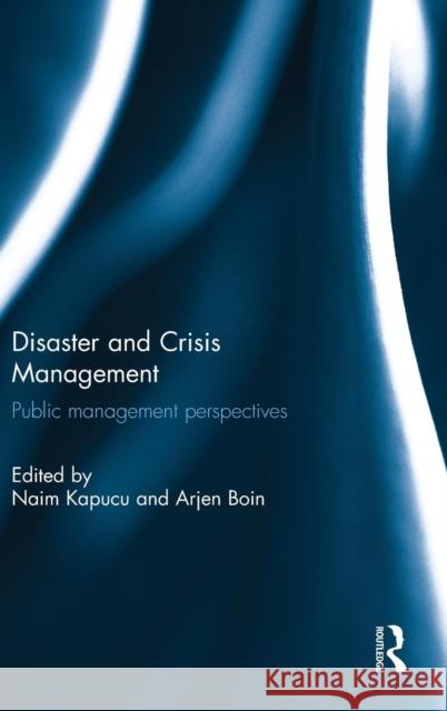 Disaster and Crisis Management: Public Management Perspectives