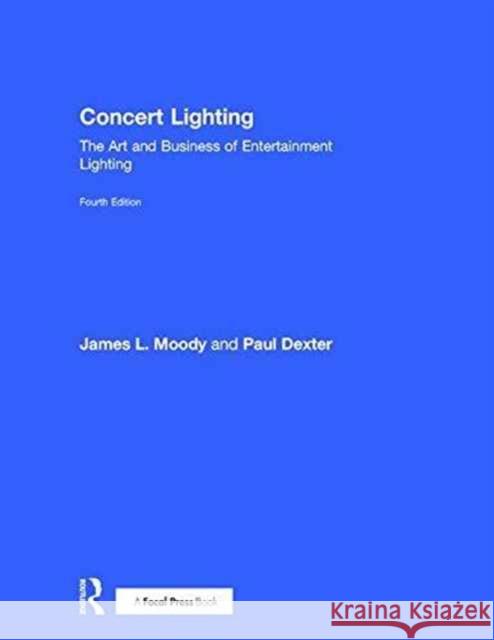 Concert Lighting: The Art and Business of Entertainment Lighting