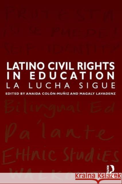 Latino Civil Rights in Education: La Lucha Sigue