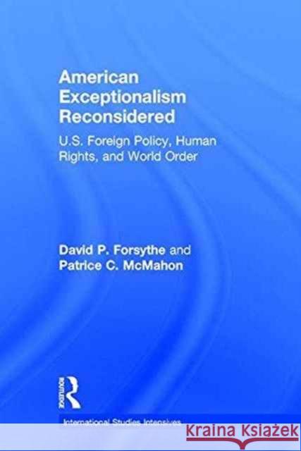 American Exceptionalism Reconsidered: U.S. Foreign Policy, Human Rights, and World Order