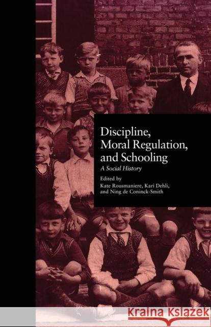 Discipline, Moral Regulation, and Schooling: A Social History