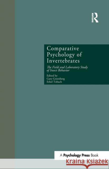 Comparative Psychology of Invertebrates: The Field and Laboratory Study of Insect Behavior