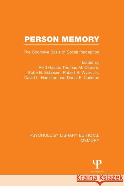 Person Memory (Ple: Memory): The Cognitive Basis of Social Perception