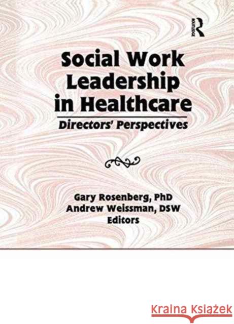 Social Work Leadership in Healthcare: Director's Perspectives