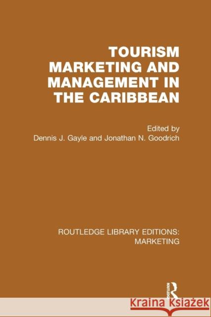 Tourism Marketing and Management in the Caribbean (RLE Marketing)