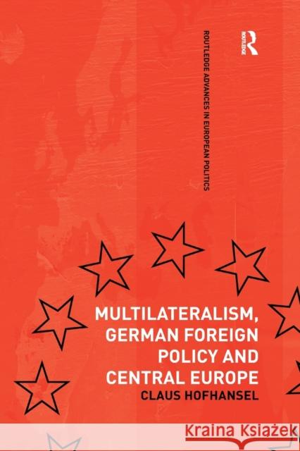 Multilateralism, German Foreign Policy and Central Europe