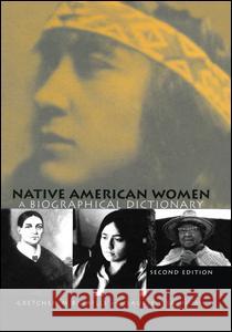 Native American Women: A Biographical Dictionary