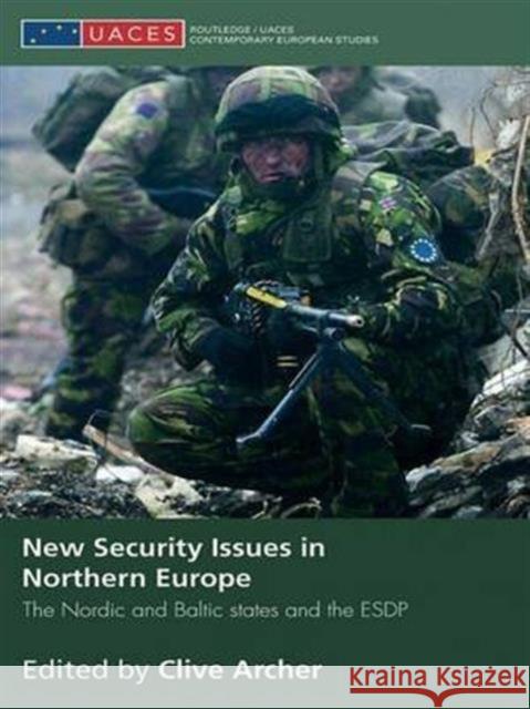 New Security Issues in Northern Europe: The Nordic and Baltic States and the Esdp
