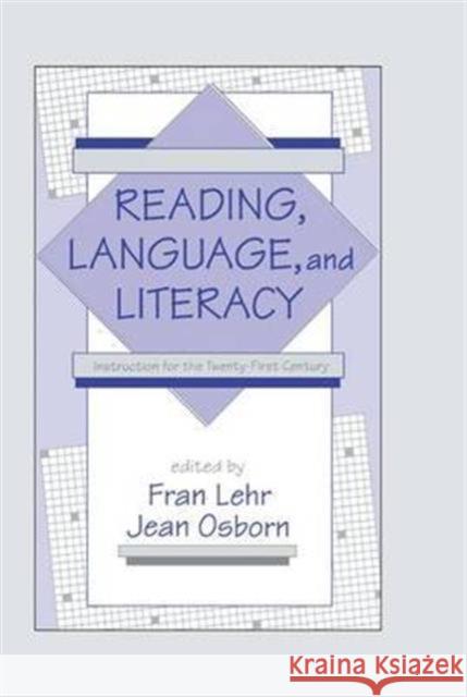 Reading, Language, and Literacy: Instruction for the Twenty-First Century