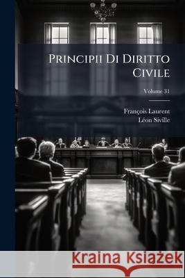 Principii Di Diritto Civile, Volume 31