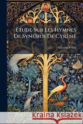 Étude Sur Les Hymnes de Synésius de Cyrène