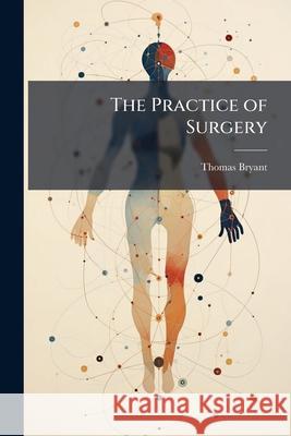 The Practice of Surgery: A Manual