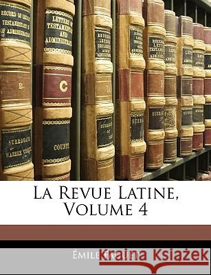 La Revue Latine, Volume 4