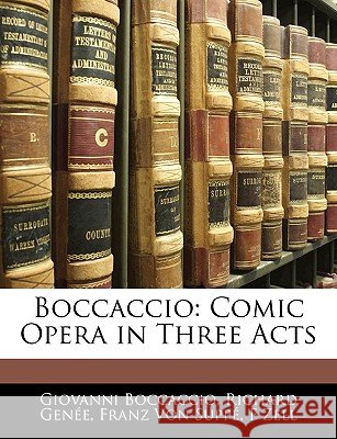 Boccaccio: Comic Opera in Three Acts
