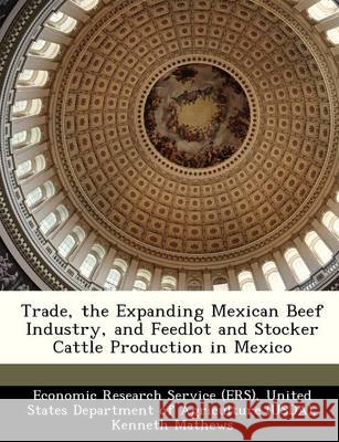 Trade, the Expanding Mexican Beef Industry, and Feedlot and Stocker Cattle Production in Mexico