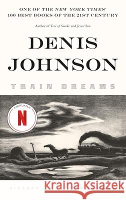 Train Dreams: A Novella