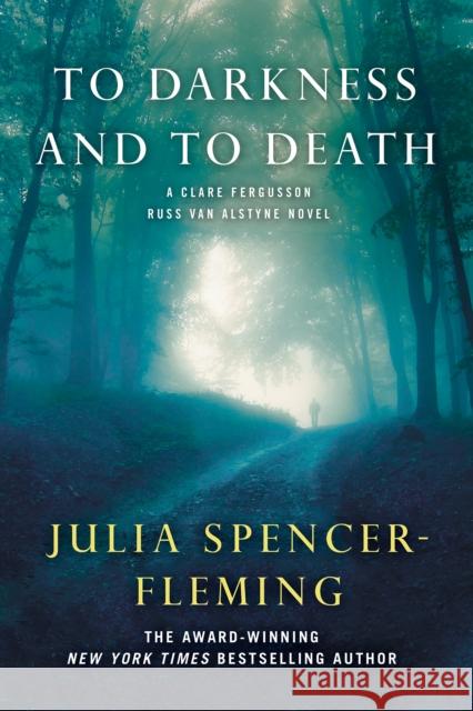 To Darkness and to Death: A Clare Fergusson and Russ Van Alstyne Mystery