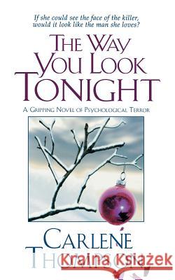 The Way You Look Tonight: A Gripping Novel of Psychological Terror