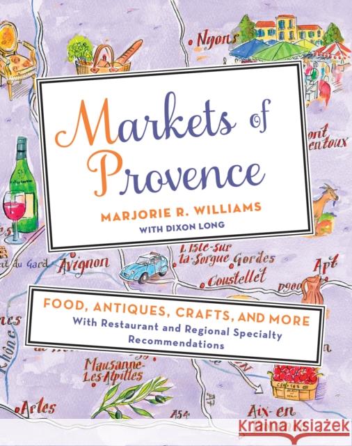 Markets of Provence: Food, Antiques, Crafts, and More