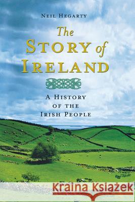 The Story of Ireland: A History of the Irish People
