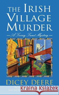 The Irish Village Murder: A Torrey Tunet Mystery