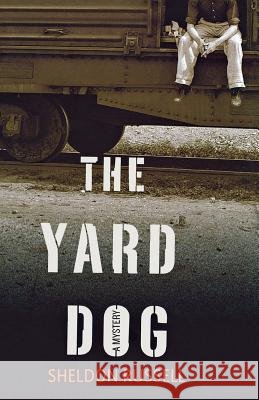 The Yard Dog: A Mystery