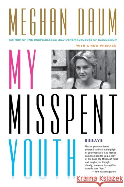 My Misspent Youth: Essays