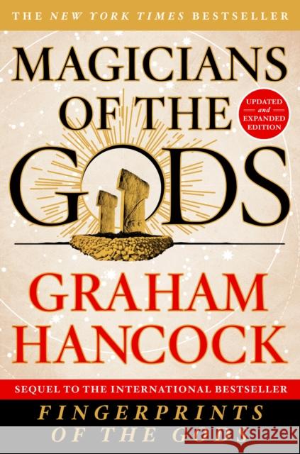 Magicians of the Gods: Updated and Expanded Edition - Sequel to the International Bestseller Fingerprints of the Gods