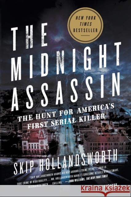The Midnight Assassin: The Hunt for America's First Serial Killer