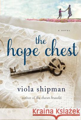 The Hope Chest : A Novel