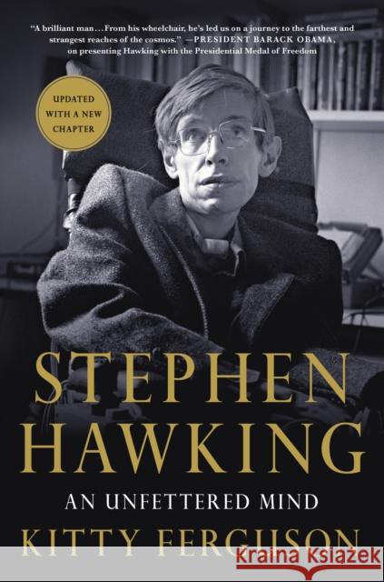 Stephen Hawking: An Unfettered Mind