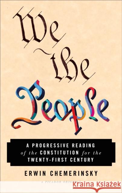 We the People: A Progressive Reading of the Constitution for the Twenty-First Century