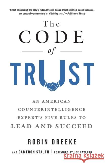 The Code of Trust: An American Counterintelligence Expert's Five Rules to Lead and Succeed