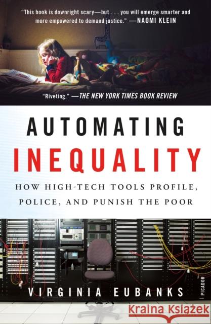 Automating Inequality: How High-Tech Tools Profile, Police, and Punish the Poor