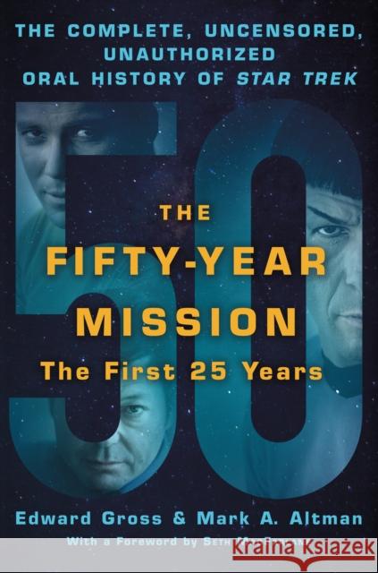 The Fifty-Year Mission: The Complete, Uncensored, Unauthorized Oral History of Star Trek: The First 25 Years