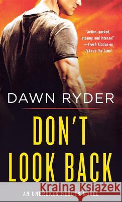 Don't Look Back: An Unbroken Heroes Novel